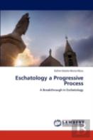 Eschatology A Progressive Process