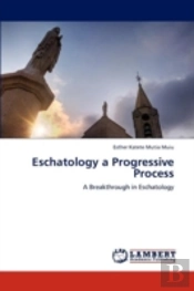 Eschatology A Progressive Process