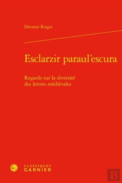 Bertrand.pt - Esclarzir Paraul'Escura ; Regards Sur La Diversité Des Lettres Médiévales