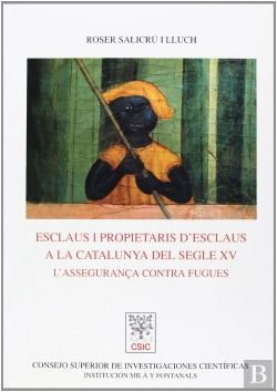 Bertrand.pt - Esclaus I Propietaris D'Esclaus A La Catalunya Del Segle Xv