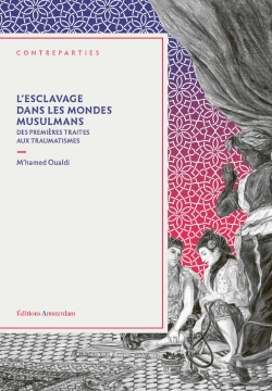 Bertrand.pt - Esclavage Dans Les Mondes Musulmans : Des Premières Traites Aux Traumatismes