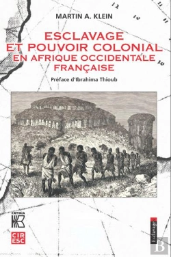 Bertrand.pt - Esclavage Et Pouvoir Colonial En Afrique Occidentale Française