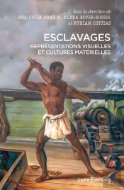 Esclavages : Représentations Visuelles Et Cultures Matérielles