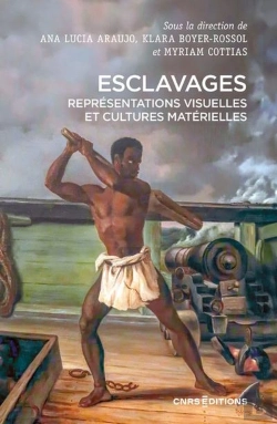 Bertrand.pt - Esclavages : Représentations Visuelles Et Cultures Matérielles