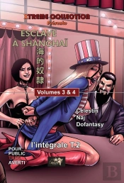 Esclave À Shanghaï : Intégrale Vol.2 : Tomes 3 Et 4
