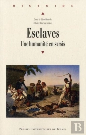 Esclaves ; Une Humanité En Sursis