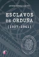 Esclavos De Orduña (1937-1941)