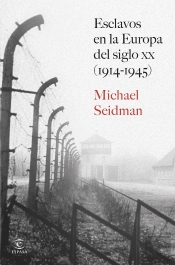 Esclavos En La Europa Del Siglo Xx (1914-1945)