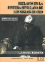 Esclavos En La Pintura Sevillana De Los Siglos De Oro