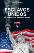 Esclavos Unidos:La Otra Cara Del American Dream