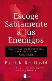 Escoge Sabiamente A Tus Enemigos