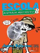 Escola 8 - Austrália, Aqui Vou Eu!