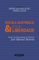 Escola Austríaca, Ética & Liberdade