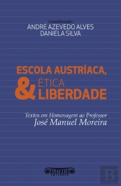 Escola Austríaca, Ética & Liberdade