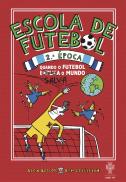 Escola de Futebol: 2ª Época