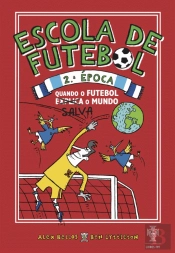 Escola de Futebol: 2ª Época