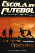 Escola de Futebol I - Um Talento Promissor