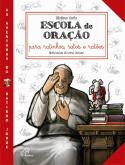 Escola de Oração para Ratinhos, Ratos e Ratões