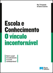 Escola e Conhecimento: O vínculo incontornável