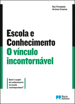 Bertrand.pt - Escola e Conhecimento: O vínculo incontornável