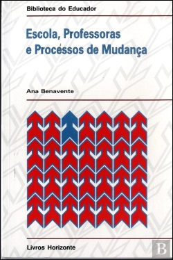 Bertrand.pt - Escola, Professoras e Processos de Mudança