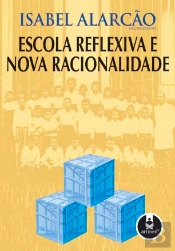 Escola Reflexiva e Nova Racionalidade