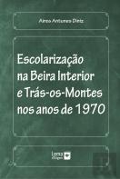 Escolarização na Beira Interior e Trás-os-Montes nos Anos de 1970