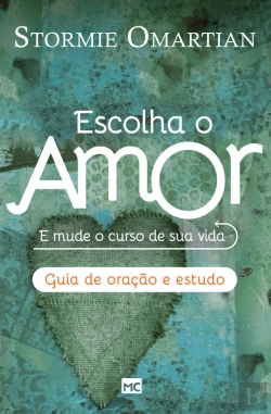 Bertrand.pt - Escolha O Amor - Guia De Oração E Estudo