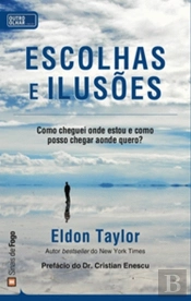Escolhas e Ilusões
