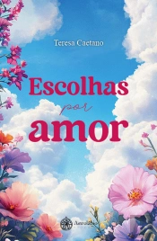 Escolhas por Amor