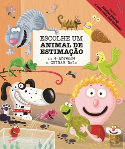 Bertrand.pt - Escolhe Um Animal de Estimação… e Aprende a Cuidar Dele