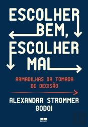 Escolher Bem, Escolher Mal