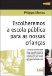 Escolheremos a Escola Pública para as Nossas Crianças