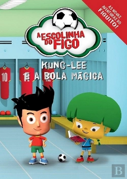 Bertrand.pt - Escolinha do Figo - Kung-Lee e a Bola Magica