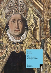 Escomienza La Vida Del Glorioso Confesor Santo Domingo De Si