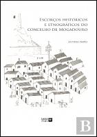 Escorços Históricos e Etnográficos do Concelho de Mogadouro