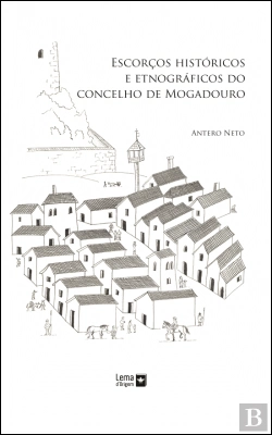 Bertrand.pt - Escorços Históricos e Etnográficos do Concelho de Mogadouro