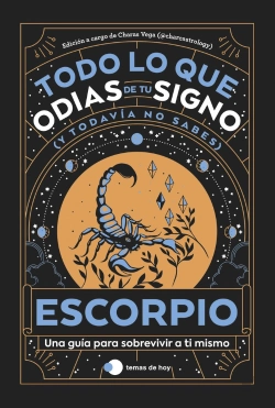 Bertrand.pt - Escorpio: Todo Lo Que Odias De Tu Signo Y Todavia No Sabes