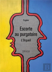Escorte Au Purgatoire ; L'Orgueil