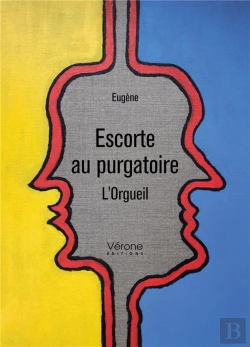 Bertrand.pt - Escorte Au Purgatoire ; L'Orgueil