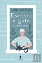Escovar a Gata e Outras Histórias