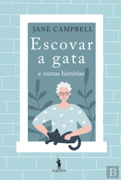 Bertrand.pt - Escovar a Gata e Outras Histórias