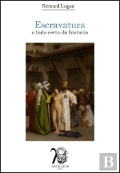 Escravatura - O Lado Certo da História