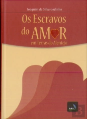 Escravos do Amor - Em Terras do Alentejo