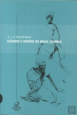 Bertrand.pt - Escravos e Libertos no Brasil Colonial