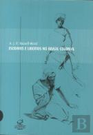 Escravos e Libertos no Brasil Colonial