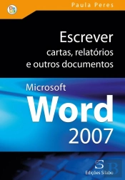 Escrever Cartas, Relatórios e Outros Documentos com Microsoft Word 2007