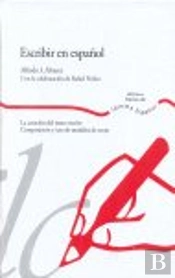 Escribir En Español. La Creación Del Texto Escrito.