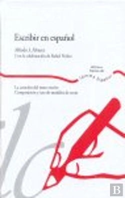 Bertrand.pt - Escribir En Español. La Creación Del Texto Escrito.