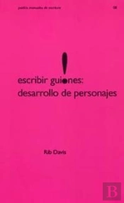 Escribir Guiones: Desarrollo De Personajes